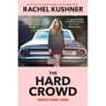 Random House Uk The Hard Crowd - Rachel Kushner