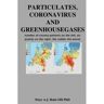 Mijnbestseller B.V. Particulates, Coronavirus And Greenhouse Gases - Peter A.J. Holst MD PhD