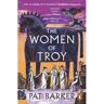 Penguin The Women Of Troy - Pat Barker