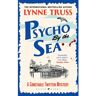 Bloomsbury Psycho By The Sea - Lynne Truss