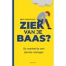 Haystack, Uitgeverij Ziek Van Je Baas? - Bart Groothuis