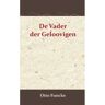 Importantia Publishing De Vader Der Geloovigen - Otto Funcke