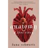 Little, Brown The Anatomy Duology (01): Anatomy: A Love Story - Dana Schwartz