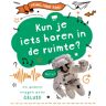 Schoolsupport Uitgeverij Bv Kun Je Iets Horen In De Ruimte? - Vraag Maar Raak! - Anna Claybourne