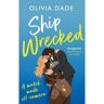 Piatkus Ship Wrecked - Olivia Dade