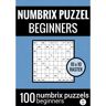 Brave New Books Puzzelboek Met 100 Numbrix Puzzels Voor Beginners - Nr.10 - Numbrix Puzzel Makkelijk - Puzzelboeken & Meer