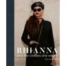 Acc Rihanna : And The Clothes She Wears - Tim Newman