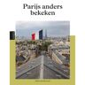 Edicola Publishing Bv / Veltman Parijs Anders Bekeken - Ferry van der Vliet
