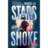 St Martin's Press (01): Stars And Smoke - Marie Lu