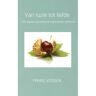 Brave New Books Van Ruzie Tot Liefde - Frans Vossen