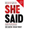 Bloomsbury She Said: The True Story Of The Weinstein Scandal - Jodi Kantor