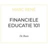 Brave New Books Financiele Educatie 101 - Marc René