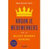 Duuren Media, Van Kroon Je Medewerkers En Je Klant Wordt Koning - Maria Boelens