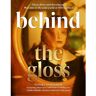 Welbeck Behind The Gloss : Glamour, Success And Excess - Sturtz-Filby T