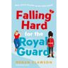 Harpercollins Holland Falling Hard For The Royal Guard - Megan Clawson