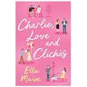 Veltman Distributie Import Books Charlie, Love And Cliches - Maise, Ella