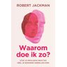 Vbk Media Waarom Doe Ik Zo? - Robert Jackman