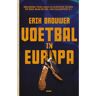 Overamstel Uitgevers Voetbal In Europa - Erik Brouwer