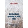 Brave New Books Verslaafd Aan Spanning En Altijd Druk - Piet Aarts