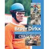 Vrije Uitgevers, De Broer Dirkx - Publieksheld Van De Internationale Motorcross - Jan de With