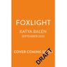 Bloomsbury Foxlight - Katya Balen