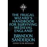 Orion The Frugal Wizard's Handbook For Surviving Medieval England - Brandon Sanderson