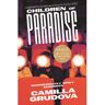 Atlantic Children Of Paradise - Camilla Grudova