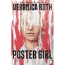 Hodder Poster Girl - Veronica Roth