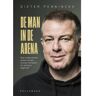 Pelckmans Uitgevers De Man In De Arena - Dieter Penninckx