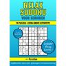Mijnbestseller B.V. Sudoku Relax Voor Senioren 9x9 Raster - 75 Puzzels Extra Groot Lettertype - Lekker Easy Level! - Puzzle Care