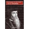 Importantia Publishing 1 & 2 Timothée - Commentaires Sur Le Nouveau Testament - Jean Calvin