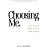 Moonshot Publishing Choosing Me - Kelly Weekers