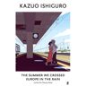 Faber & Faber The Summer We Crossed Europe In The Rain: Lyrics For Stacey Kent - Kazuo Ishiguro