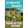 Transworld Mona Of The Manor - Armistead Maupin