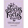 Summersdale Publishe Hocus Focus : A Beginner's Guide To Manifestation Through Intention And Spell Work - Corinne Marley