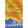 Singel Uitgeverijen Hoe Het Vuur Te Redden - Désanne van Brederode