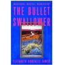 Veltman Distributie Import Books The Bullet Swallower - James, Elizabeth Gonzalez