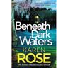 Veltman Distributie Import Books Beneath Dark Waters - Rose, Karen