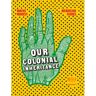Terra - Lannoo, Uitgeverij Our Colonial Inheritance - Wayne Modest