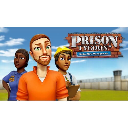 Prison Tycoon: Under New Management