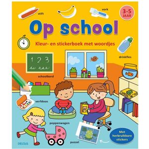 Deltas Kleur- en stickerboek met woordjes - op school Deltas Kleur- en stickerboek met woordjes - op school