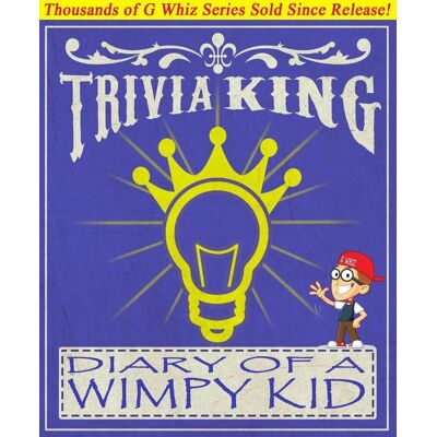 Imp Gwhizbooks.com - diary of a wy kid - trivia king! Imp Gwhizbooks.com - diary of a wy kid - trivia king!