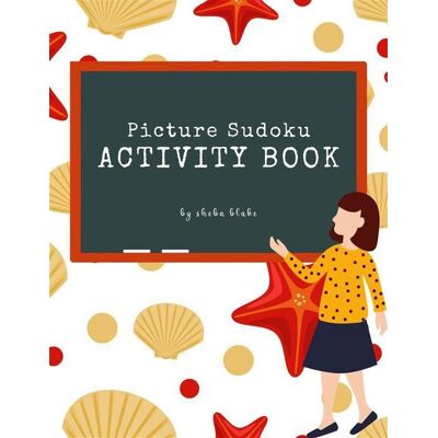 Pic Ture sudoku activity book for kids ages 6+ (printable version) Pic Ture sudoku activity book for kids ages 6+ (printable version)