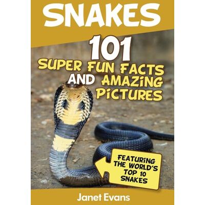 Pic Snakes: 101 super fun facts and amazing tures (featuring the world's top 10 snakes) Pic Snakes: 101 super fun facts and amazing tures (featuring the world's top 10 snakes)