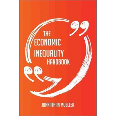 Ty The economic inequali handbook - everything you need to know about economic inequali Ty The economic inequali handbook - everything you need to know about economic inequali