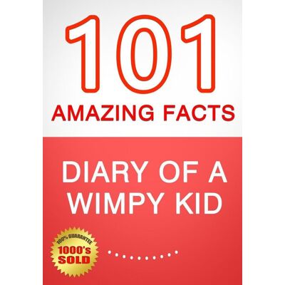Imp Diary of a wy kid - 101 amazing facts you didn't know Imp Diary of a wy kid - 101 amazing facts you didn't know