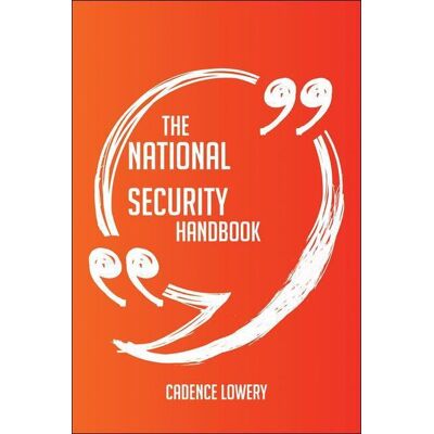 Ty The national securi agency handbook - everything you need to know about national securi agency Ty The national securi agency handbook - everything you need to know about national securi agency