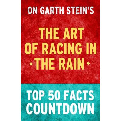 The Art of Racing in the Rain - Top 50 Facts Countdown The Art of Racing in the Rain - Top 50 Facts Countdown