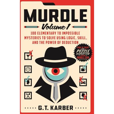 St Martin's Murdle - volume 1 - 100 mysteries to solve using logic, skill, and the power of deduction St Martin's Murdle - volume 1 - 100 mysteries to solve using logic, skill, and the power of deduction