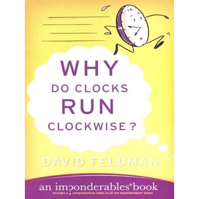 Imp Onderables series 2 - why do clocks run clockwise? Imp Onderables series 2 - why do clocks run clockwise?
